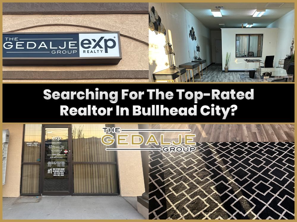 Trust The Best Realtor In Bullhead City The Gedalje Group!