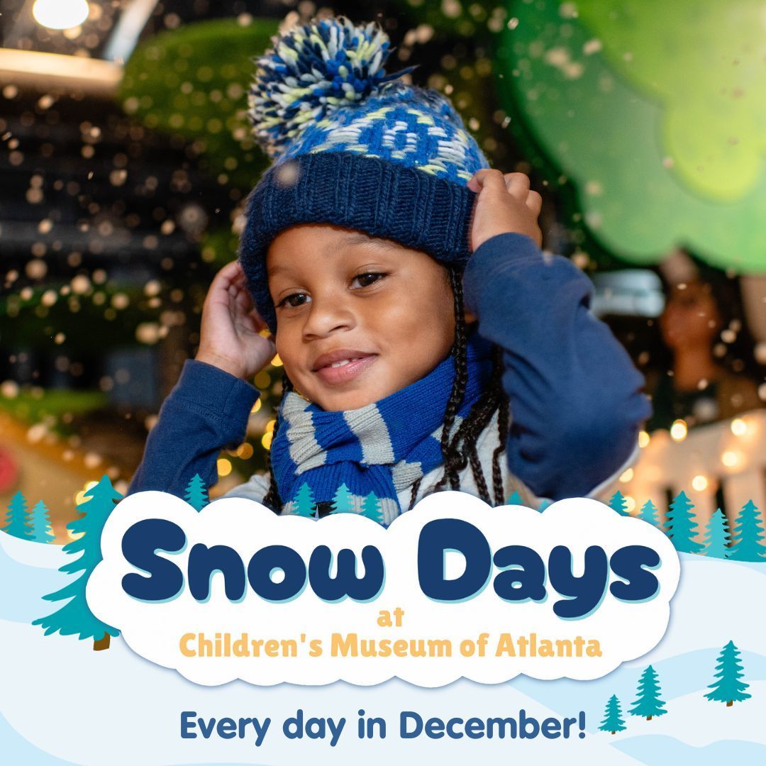 Snow Days at Children's Museum of Atlanta