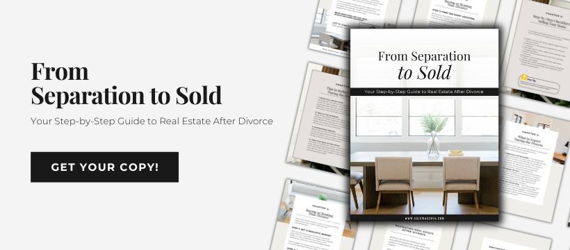 From Separation to SOLD - Free Guide